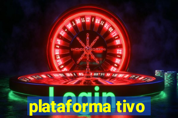 plataforma tivo